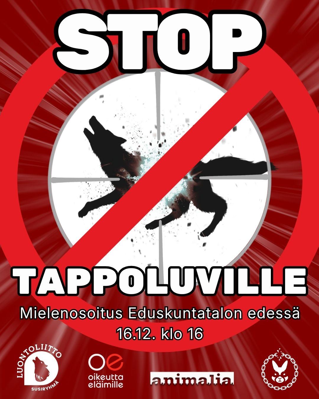 STOP TAPPOLUVILLE -mielenosoitus suden puolesta