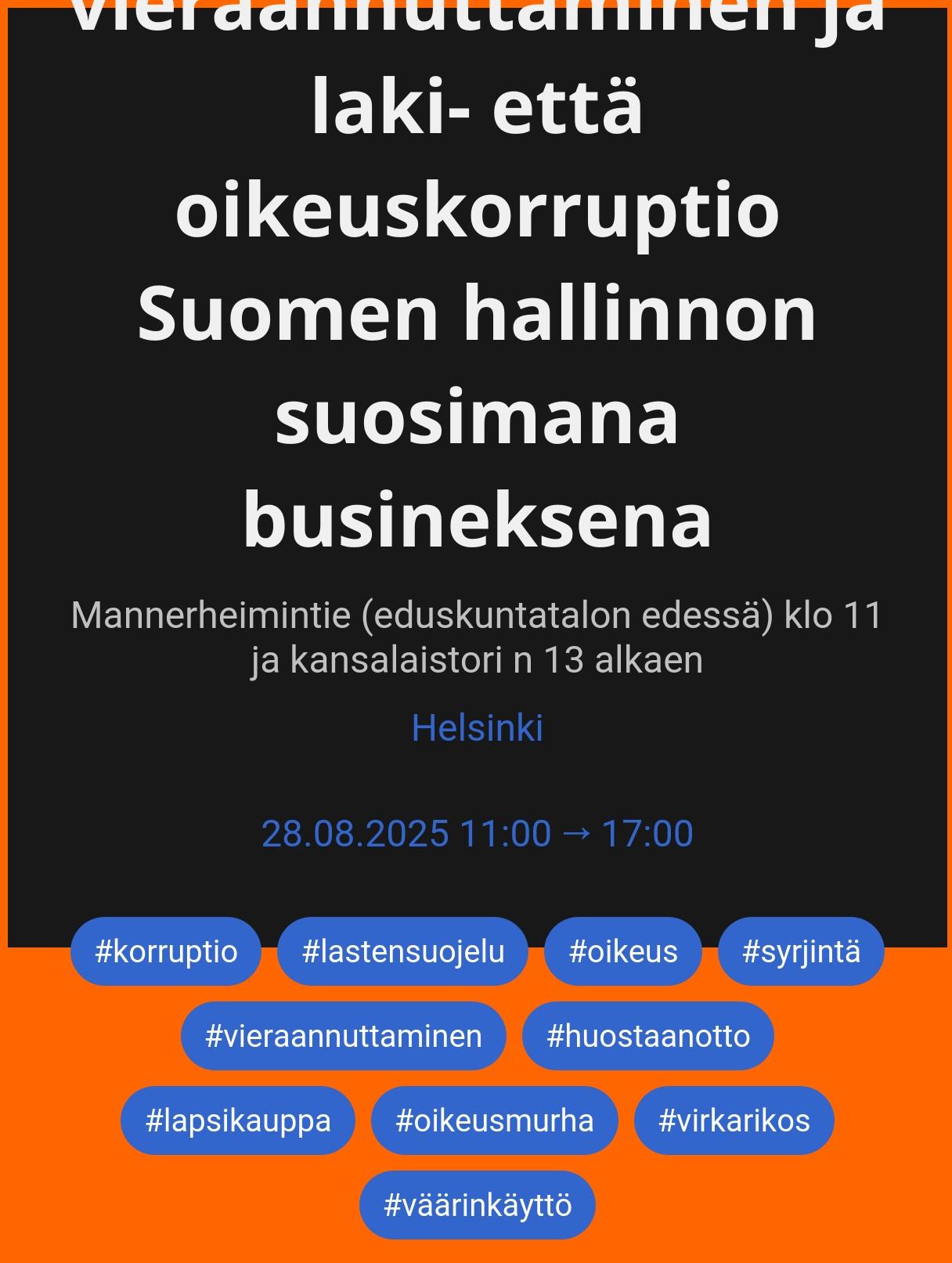 Lopettakaa lasten oikeusmurhat, vieraannuttaminen ja laki- että oikeuskorruptio Suomen hallinnon suosimana busineksena