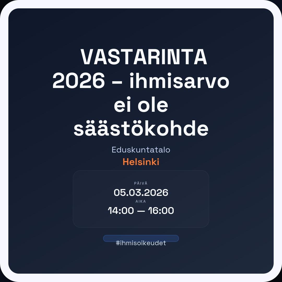 🔥 VASTARINTA 2026 – ihmisarvo ei ole säästökohde