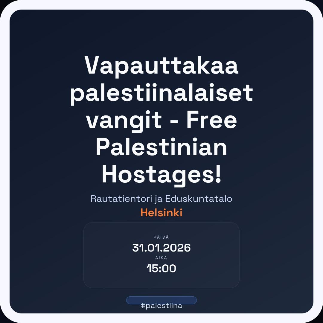 Vapauttakaa palestiinalaiset vangit - Free Palestinian Hostages!