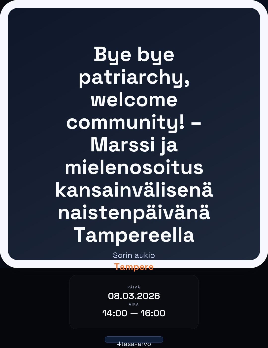 Bye bye patriarchy, welcome community! – Marssi ja mielenosoitus kansainvälisenä naistenpäivänä Tampereella
