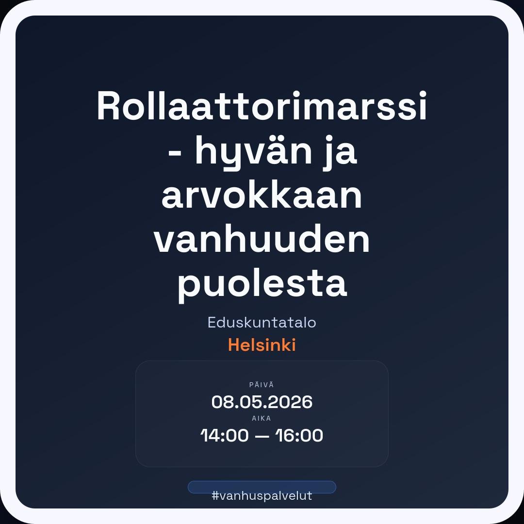 Rollaattorimarssi - hyvän ja arvokkaan vanhuuden puolesta